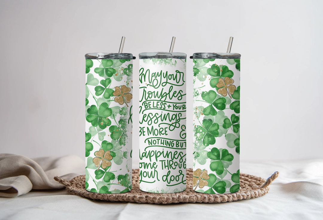 20oz May Your Troubles Be Less Tumbler